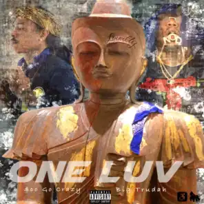ONE LUV (feat. BIG TRUDAH)