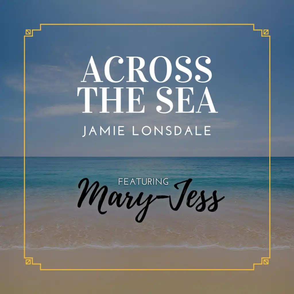 Across The Sea (feat. Mary-Jess)