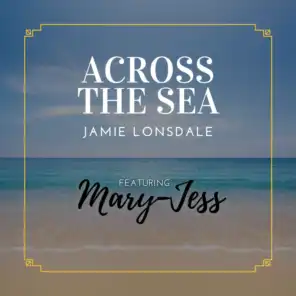 Across The Sea (feat. Mary-Jess)