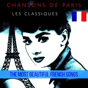 Chansons de Paris - Les Classiques (The Most Beautiful French Songs)