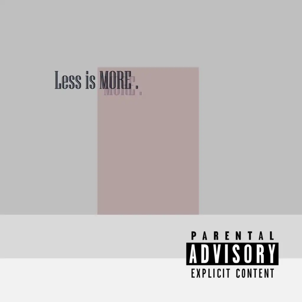 Less is more