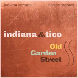 Indiana & Tico: Old Garden Street (feat. Alexander Raichenok & Misael Barros)