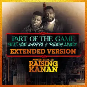 Part of the Game (Extended Version) [feat. NLE Choppa]