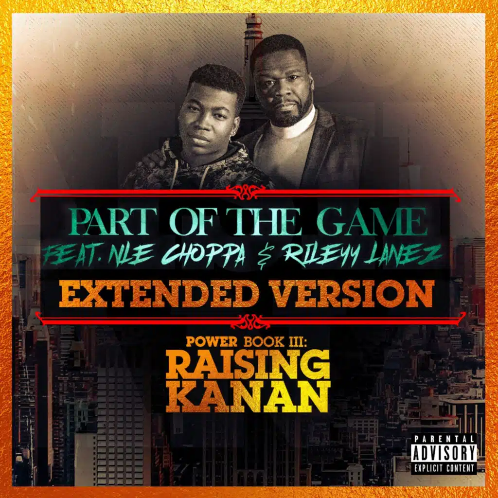 Part of the Game (Extended Version) [feat. NLE Choppa]
