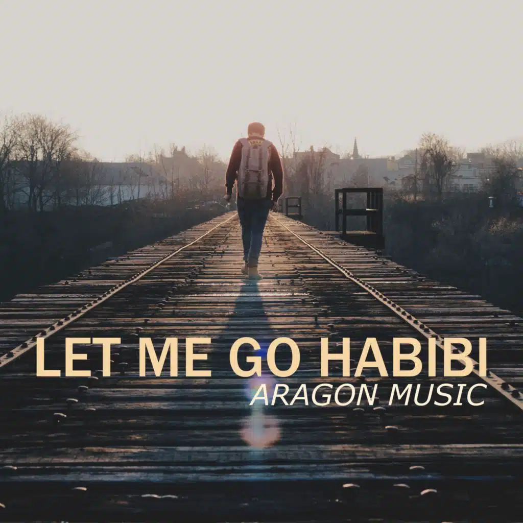 Let Me Go Habibi
