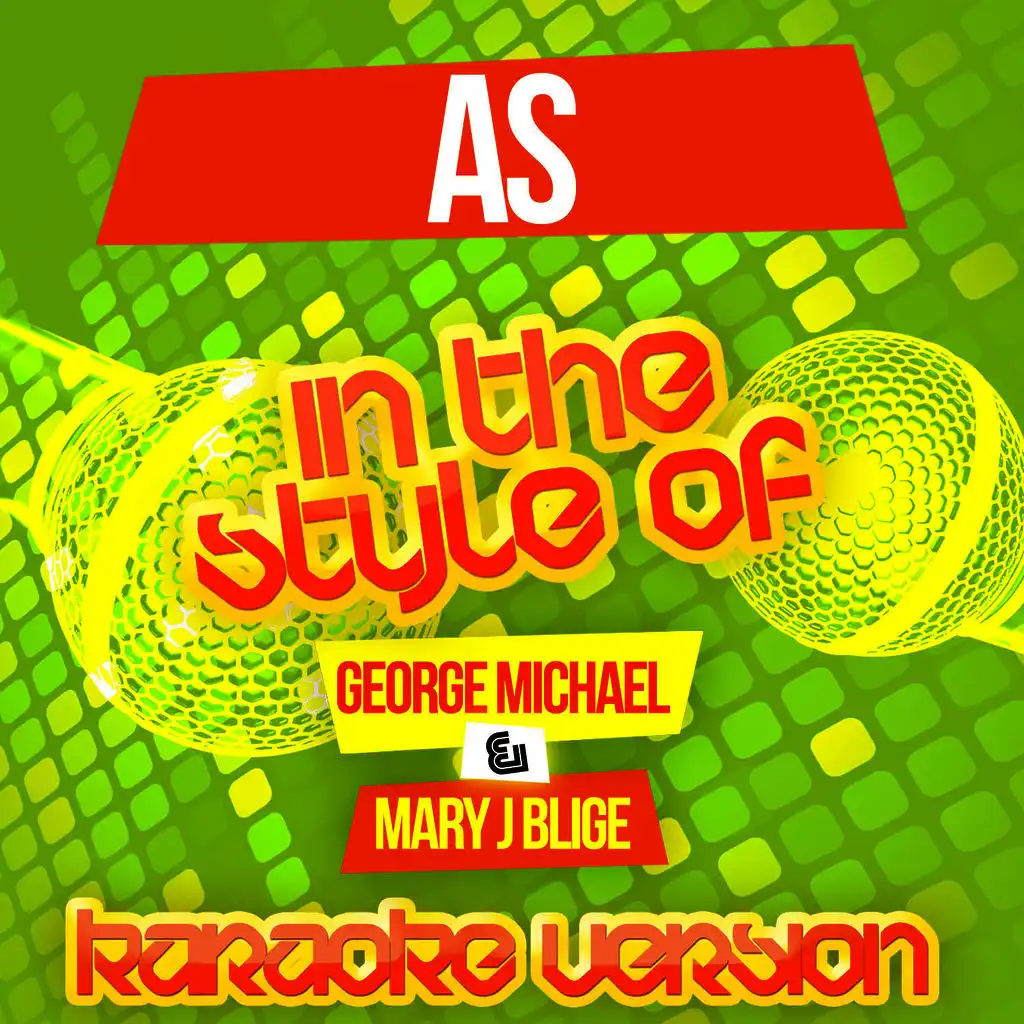 As (In the Style of George Michael & Mary J Blige) [Karaoke Version]