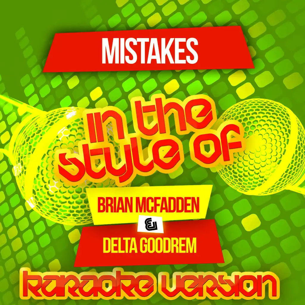 Mistakes (In the Style of Brian Mcfadden & Delta Goodrem) [Karaoke Version]