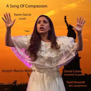 A Song of Compassion (feat. Karen Garcia, Daniel Garcia & Todd Rewoldt)