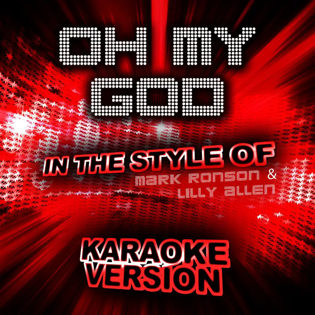 Oh My God (In the Style of Mark Ronson & Lilly Allen) [Karaoke Version] - Single