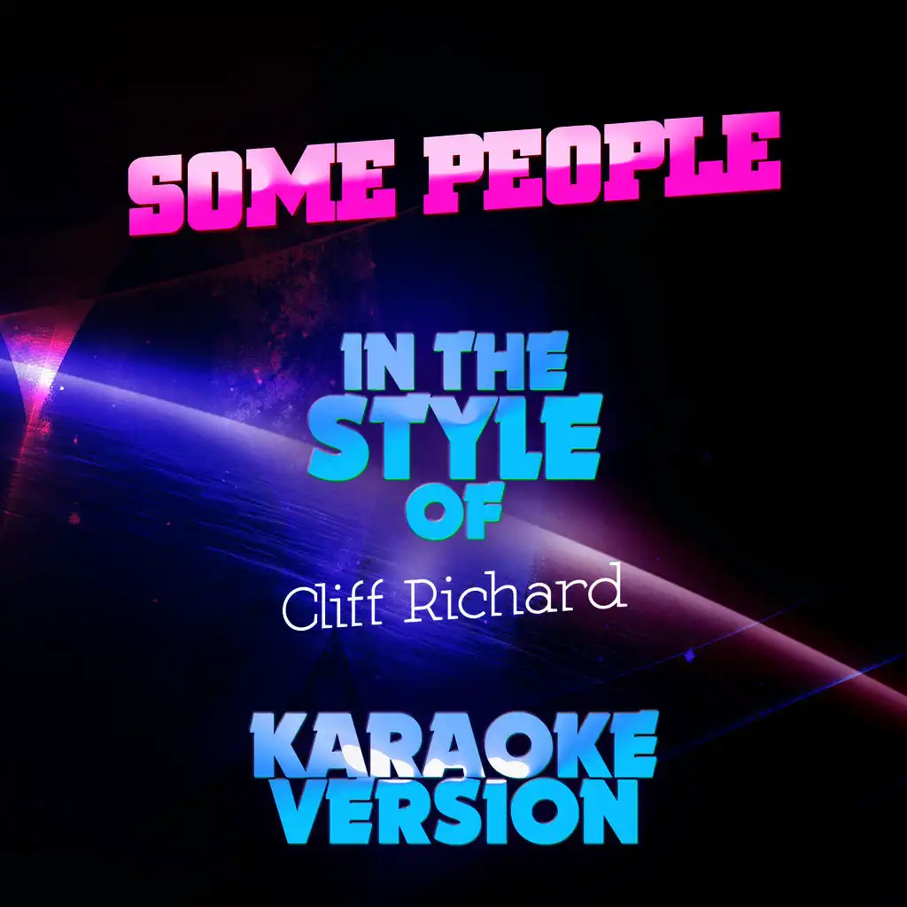 Some People (In the Style of Cliff Richard) [Karaoke Version]