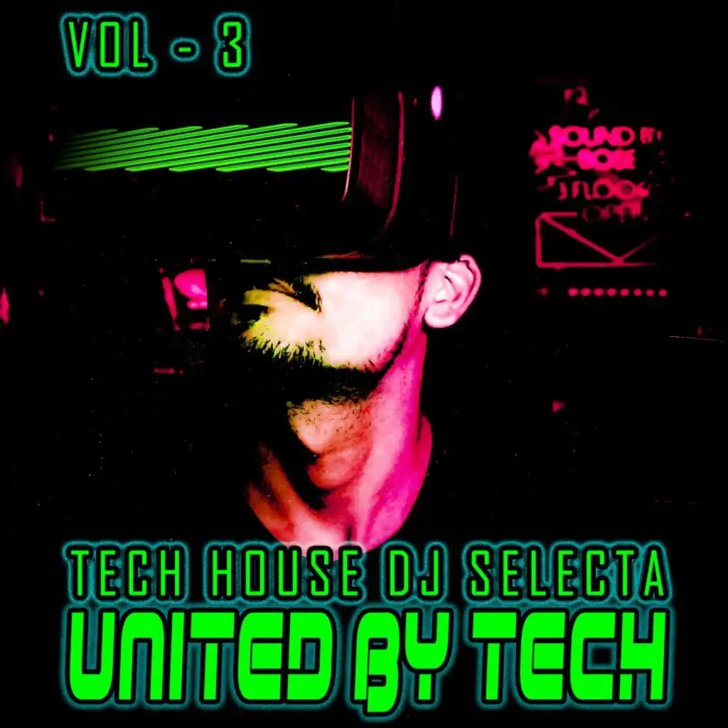 United by Tech, Vol. 3 (Tech House DJ Selecta)