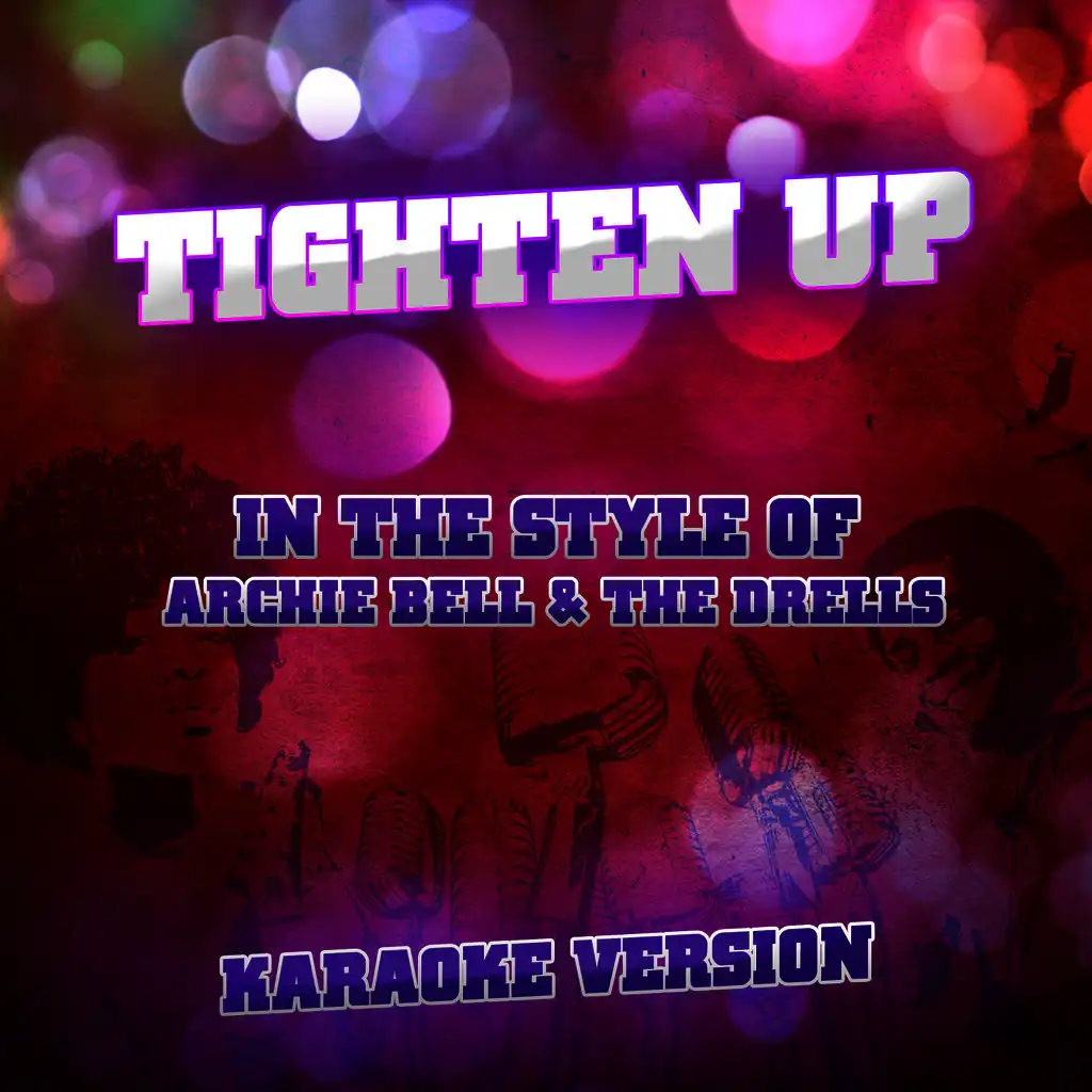 Tighten Up (In the Style of Archie Bell & The Drells) [Karaoke Version] - Single