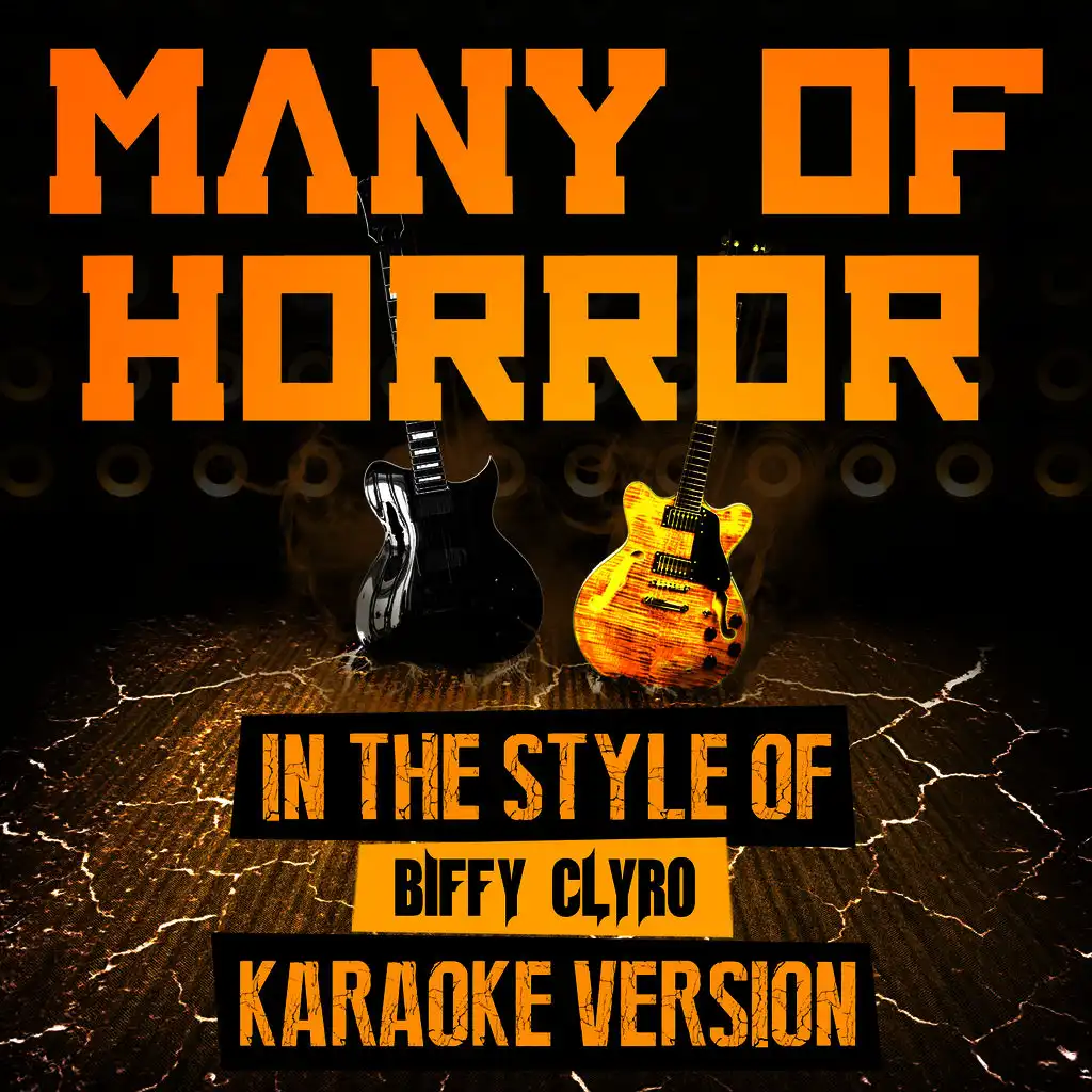 Many of Horror (In the Style of Biffy Clyro) [Karaoke Version]