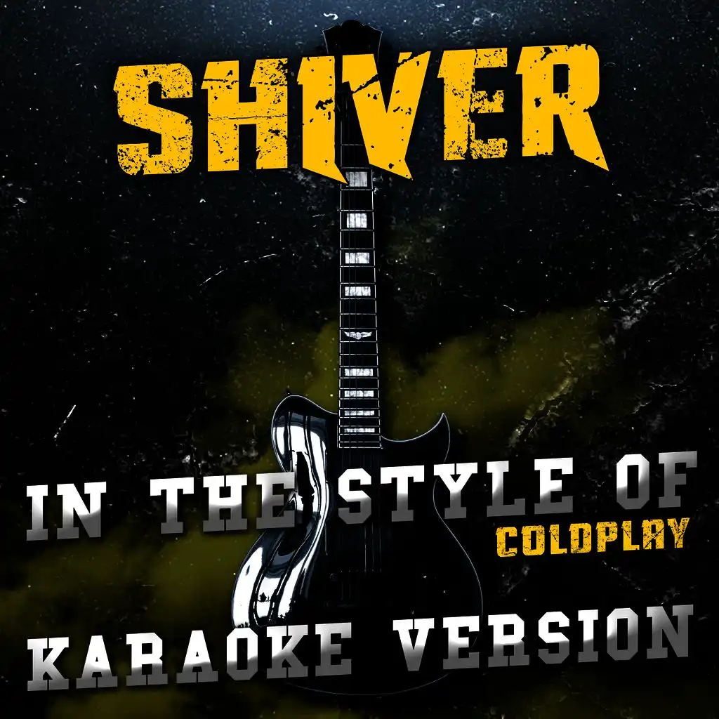 Shiver (In the Style of Coldplay) [Karaoke Version] - Single