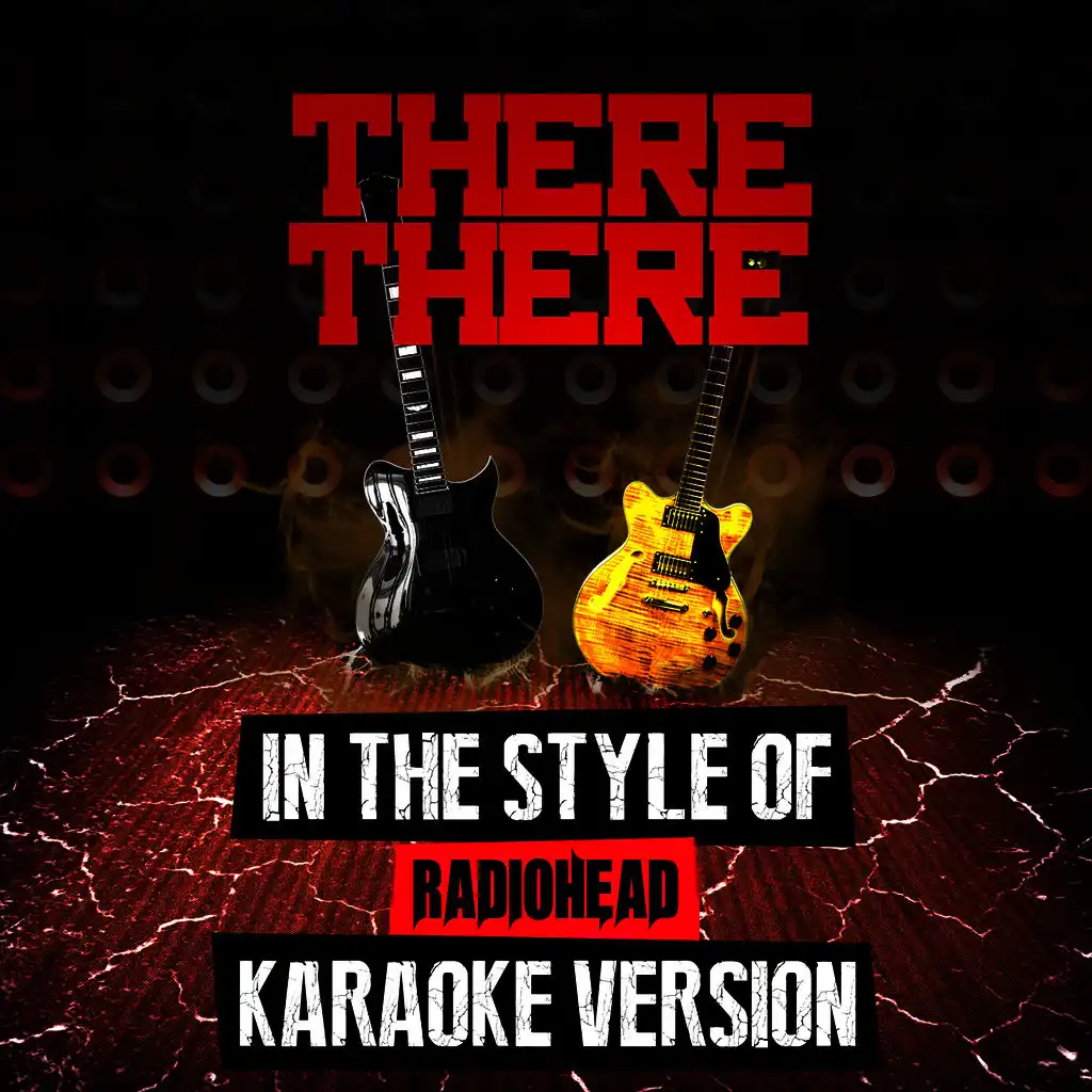 There There (In the Style of Radiohead) [Karaoke Version]