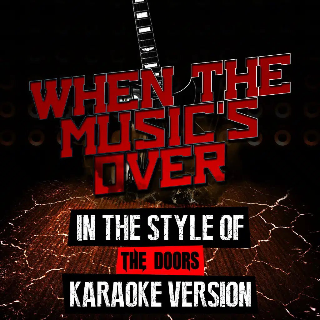 When the Music's Over (In the Style of the Doors) [Karaoke Version] - Single