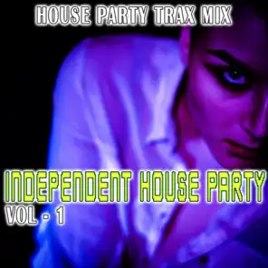 Independent House Party, Vol. 1 (House Party Trax Mix)