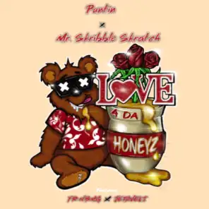 Love 4 Da Honeyz (feat. Mr Skribble Skratch, Yr Nbmg & Jetaveli)