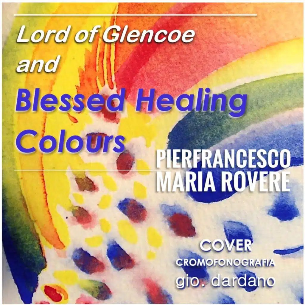 Lord of Glencoe and Blessed Healing Colours