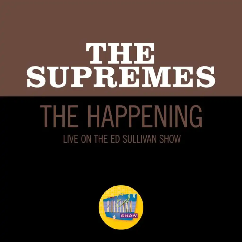 The Happening (Live On The Ed Sullivan Show, May 7, 1967)