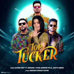 Top Tucker (feat. Badshah, Yuvan Shankar Raja & Jonita Gandhi)