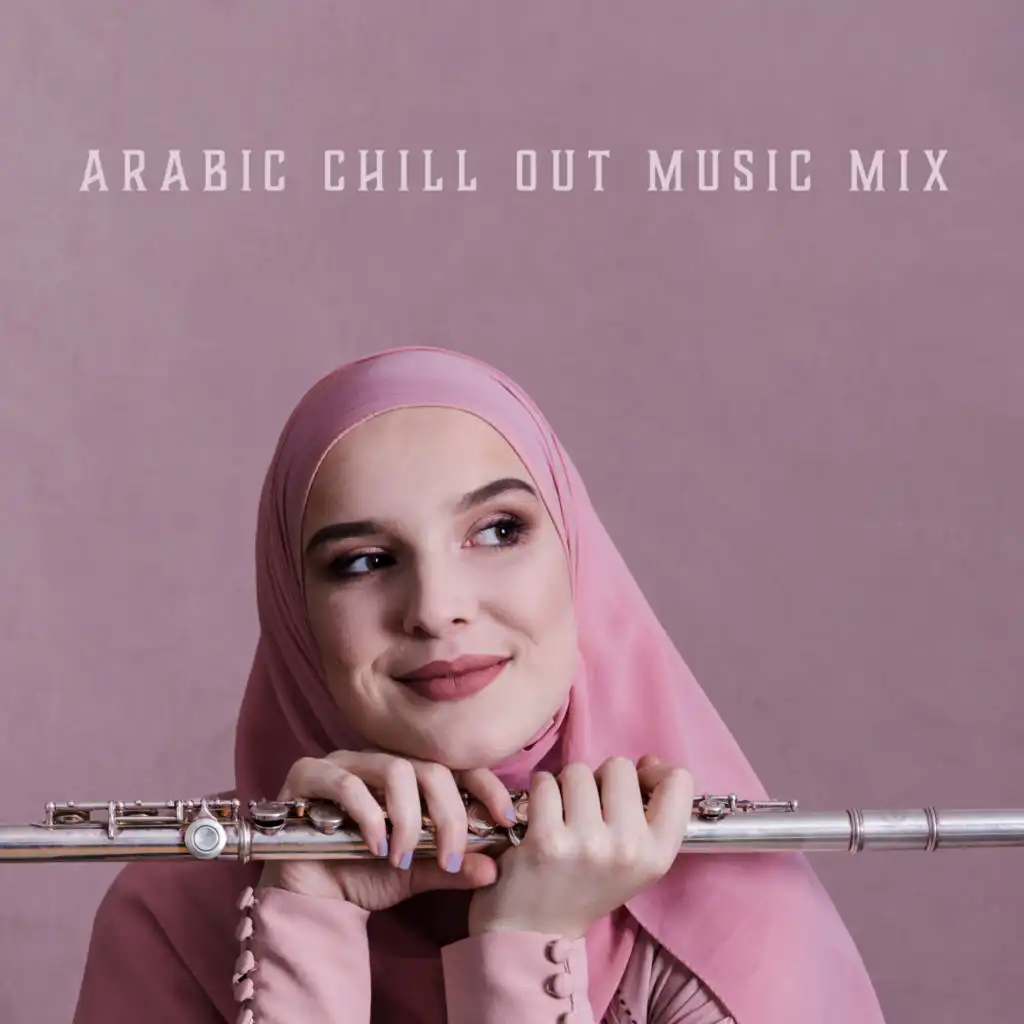 Arabic Chill Out Music Mix