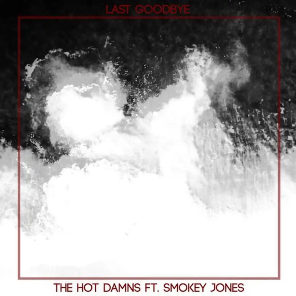 Last Goodbye (feat. Smokey Jones)