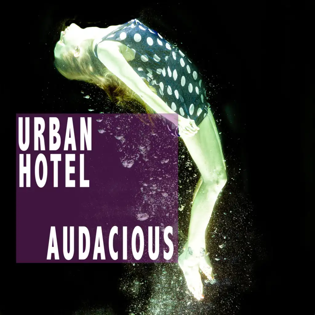 Audacious (The Urban Hotel Mix)