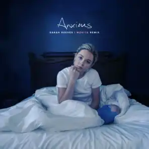 Anxious (Mokita Remix)