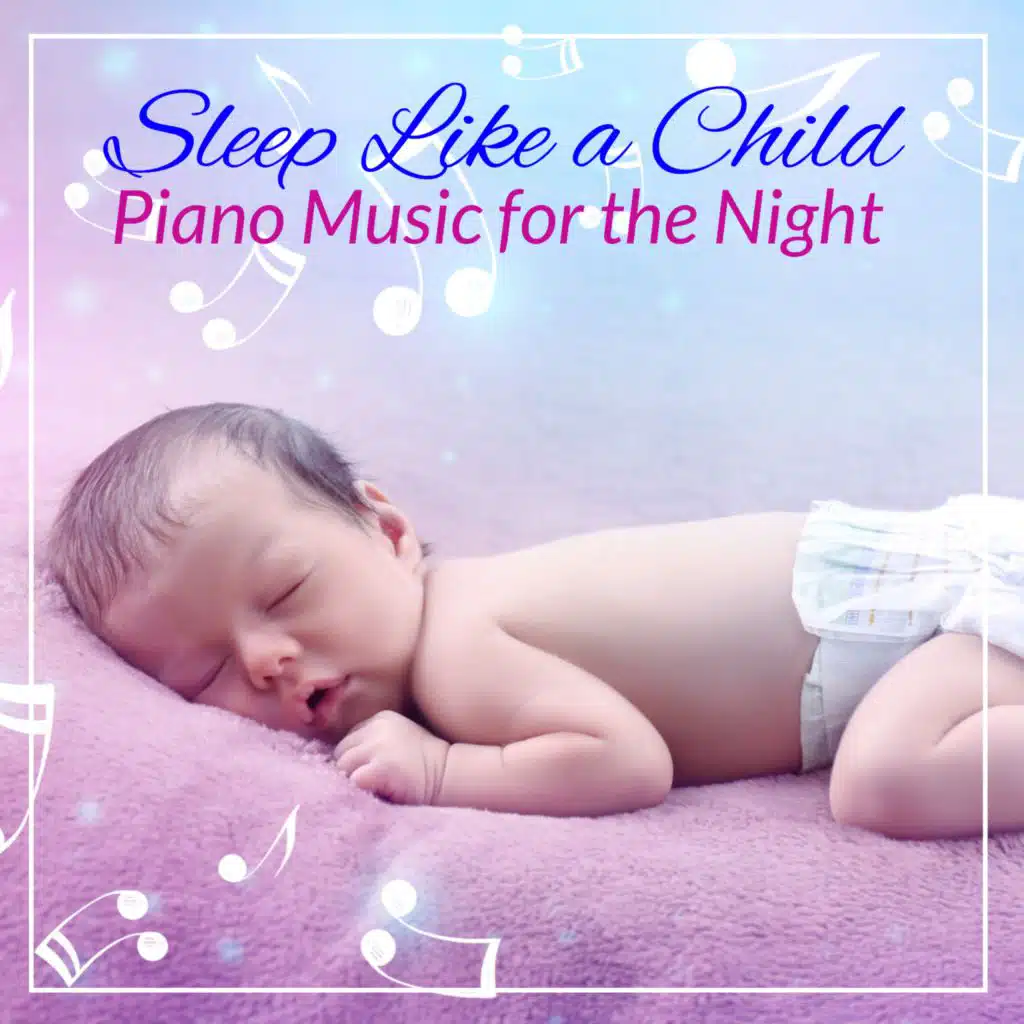 Sleep like a Child : Piano Music for the Night