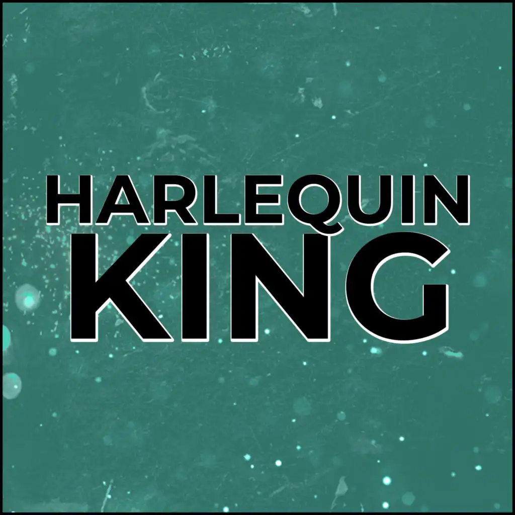 Harlequin, King