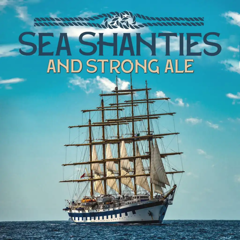Sea Shanties And Strong Ale