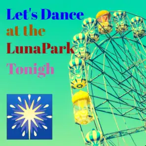 Let's Dance at the LunaPark Tonigh
