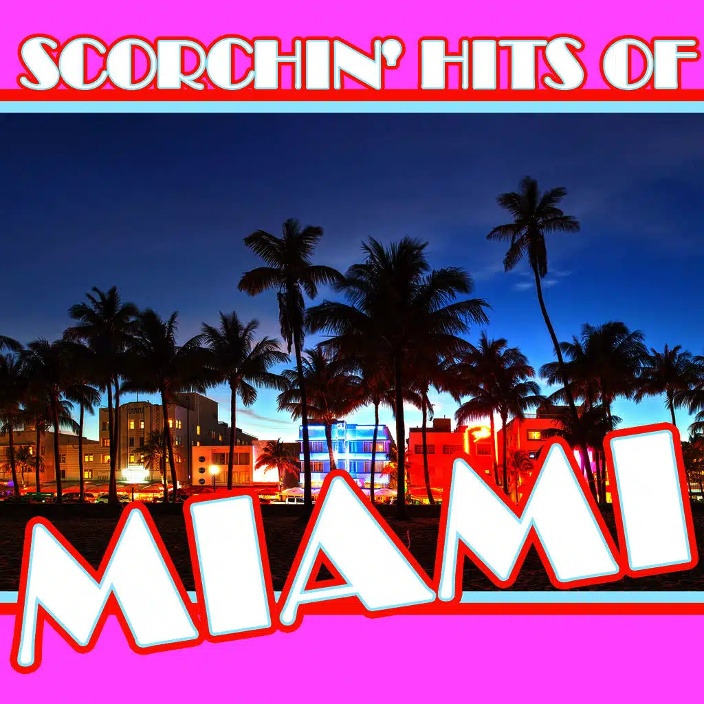 Scorchin' Hits of Miami