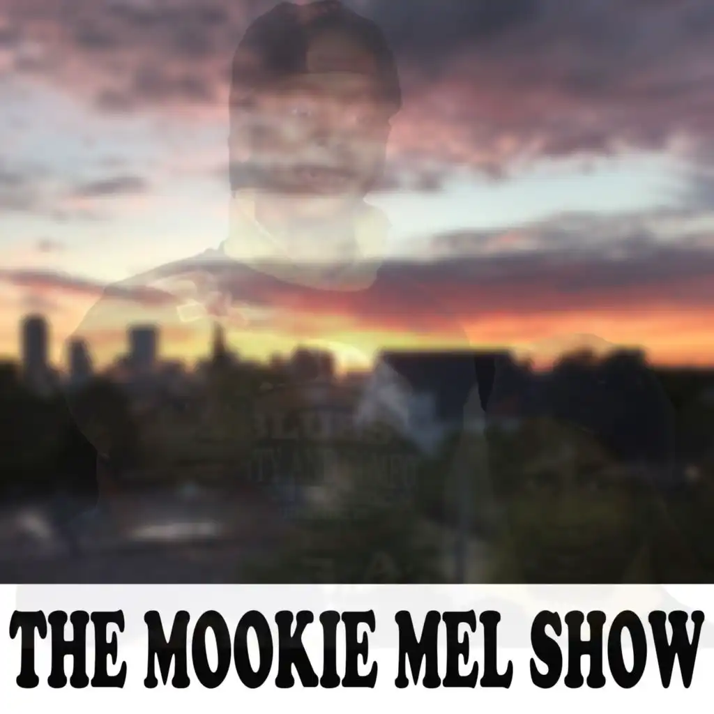 The Mookie Mel Show