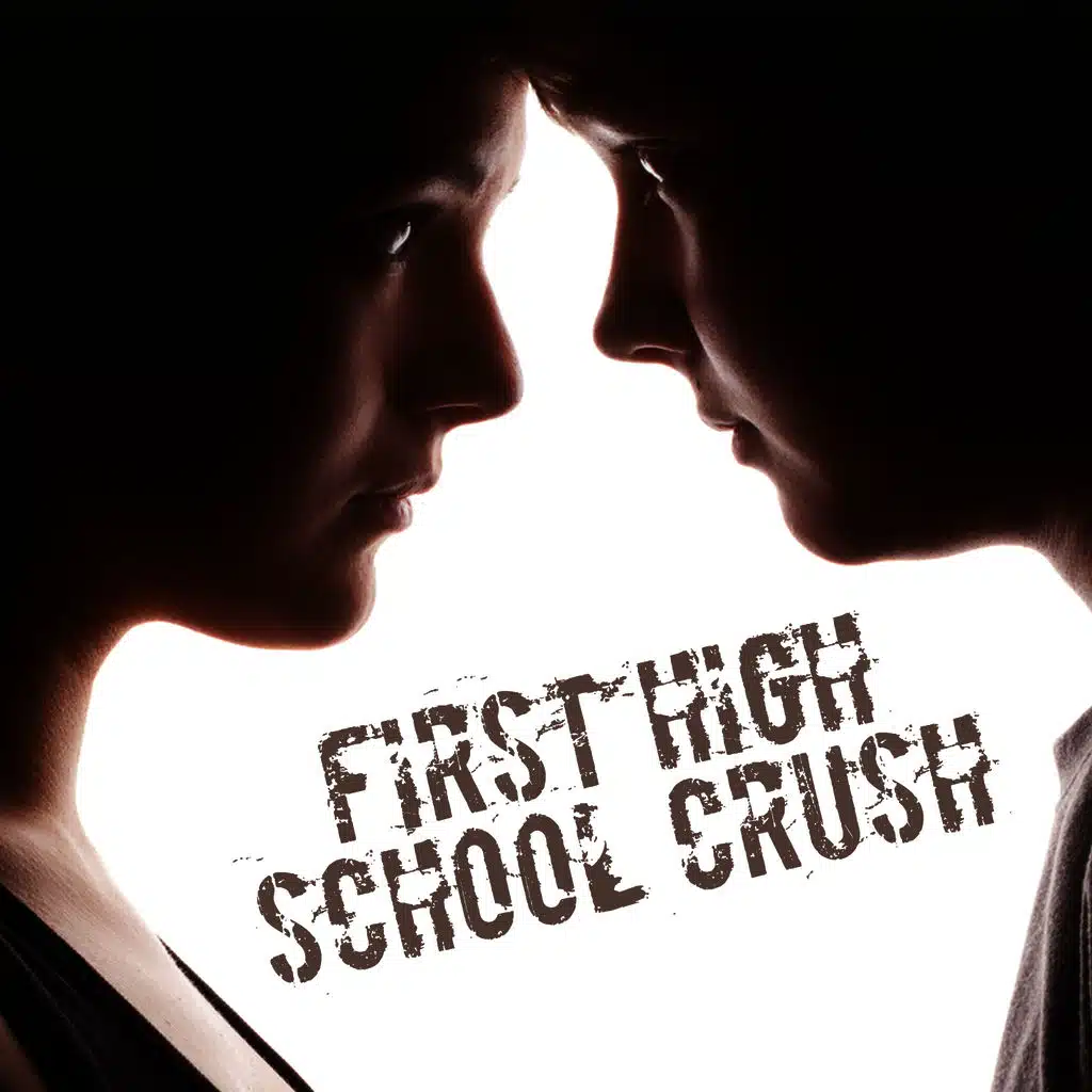 First High School Crush