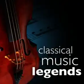 Classical Music Legends (Greatest Masterpieces for Easy Listening)