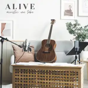 Alive (Acoustic One Take)