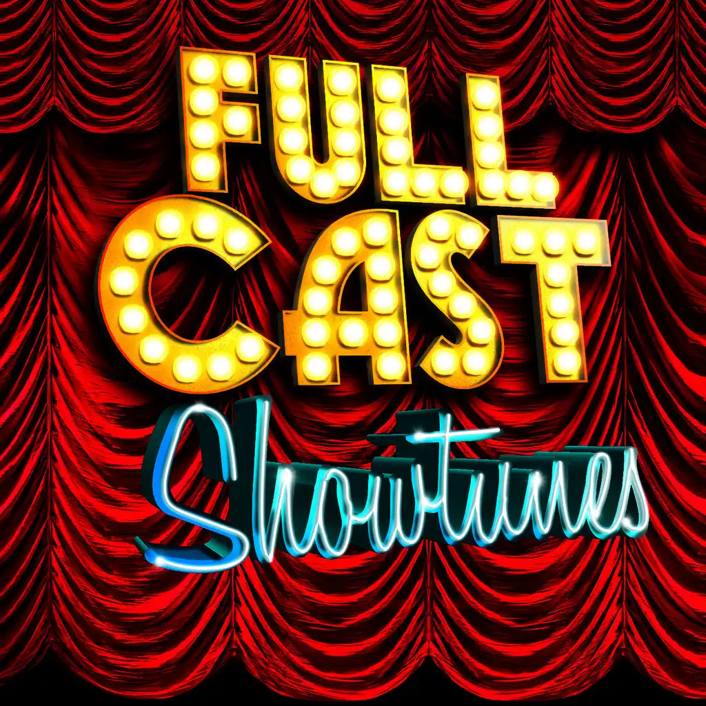 Full Cast Showtunes