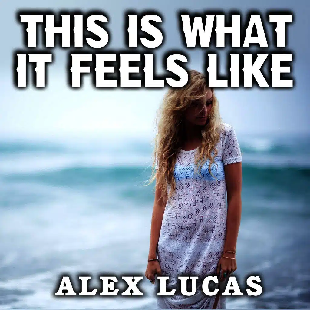 This Is What It Feels Like