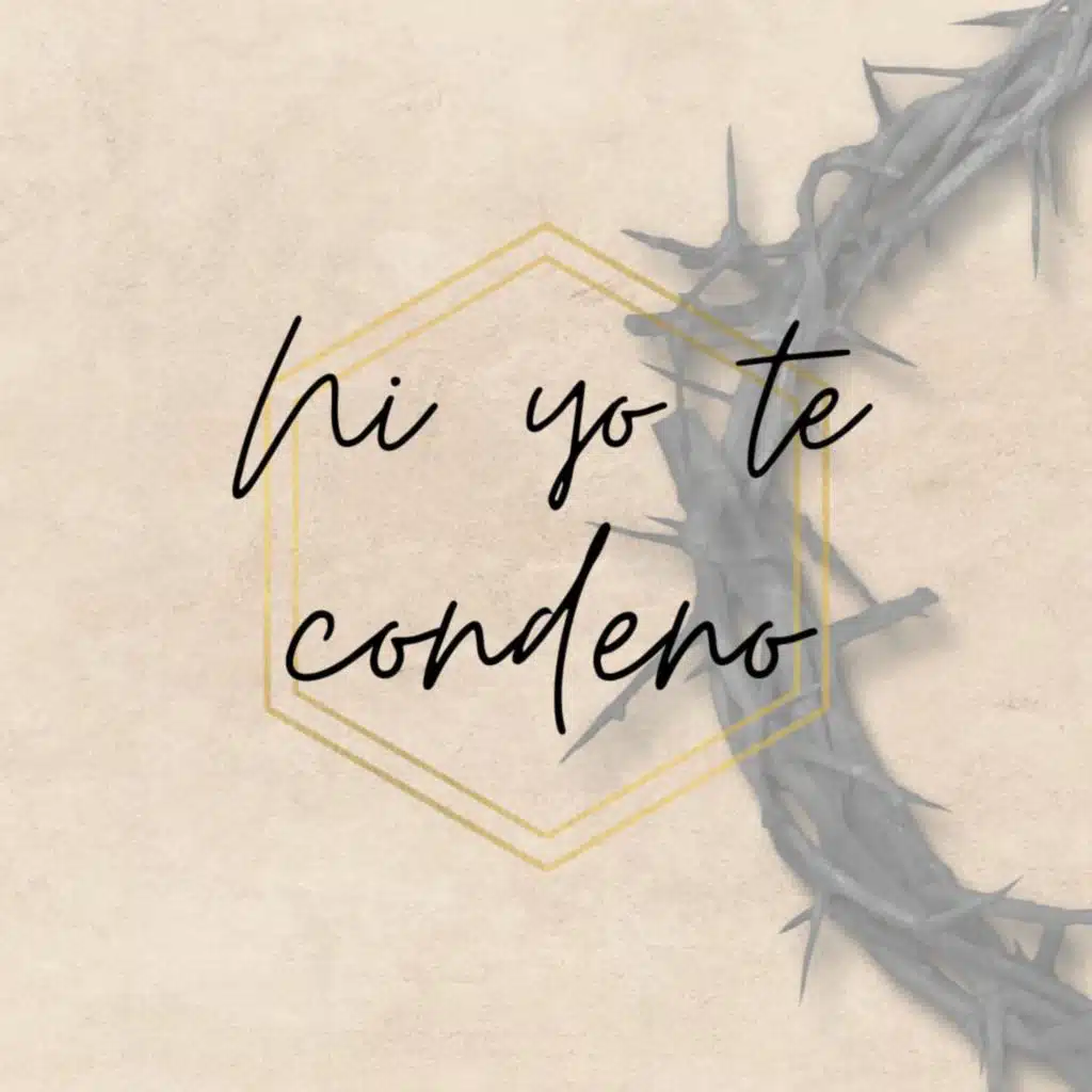 Ni yo te condeno