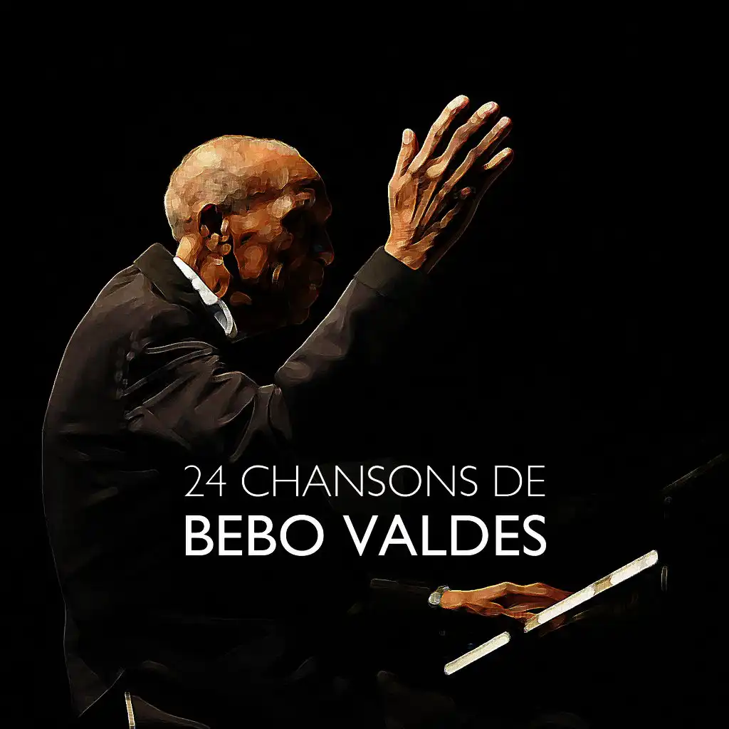 24 chansons de Bebo Valdés