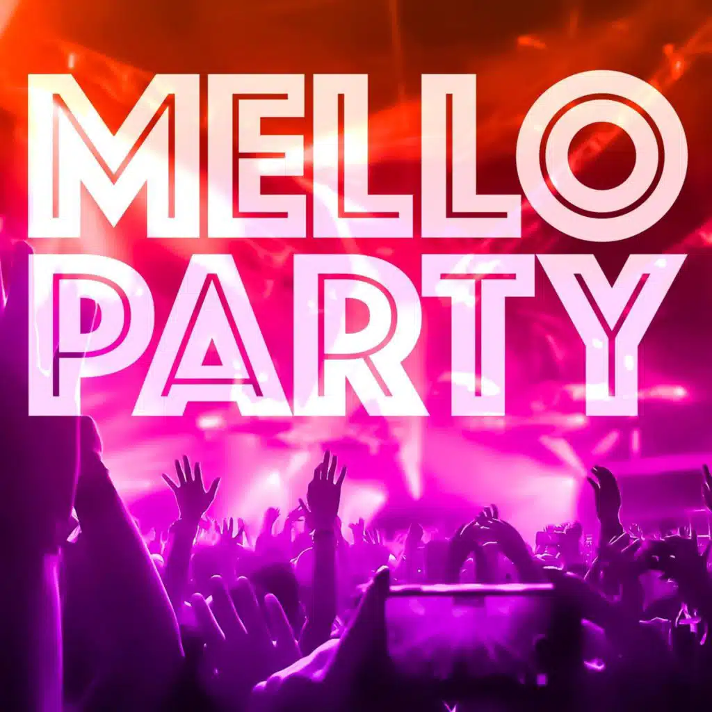 Mello Party