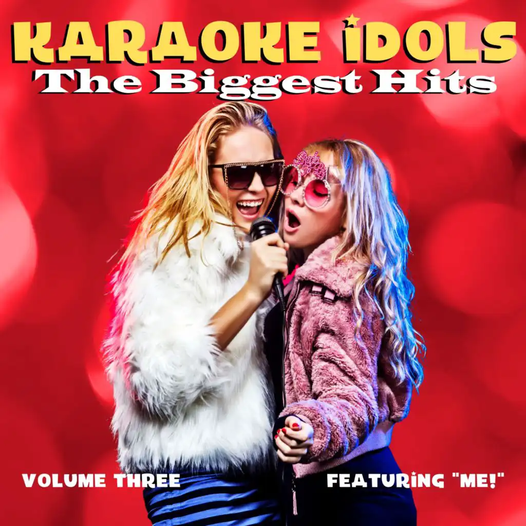 Karaoke Idols! The Biggest Hits - Featuring "ME!" (Vol. 3)