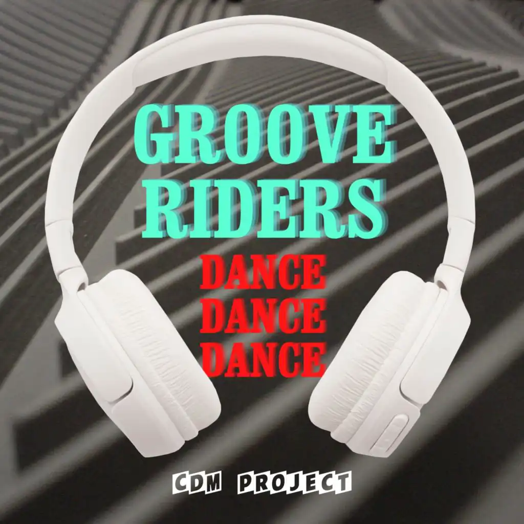 Groove Riders - Dance Dance Dance
