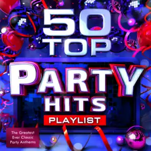 50 Top Party Hits Playlist - The Greatest Ever Classic Dance Anthems - Perfect for Summer Holidays, Bbq's & Beach Parties