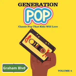 Generation Pop - Classic Pop That Kids Will Love (Vol. 4)