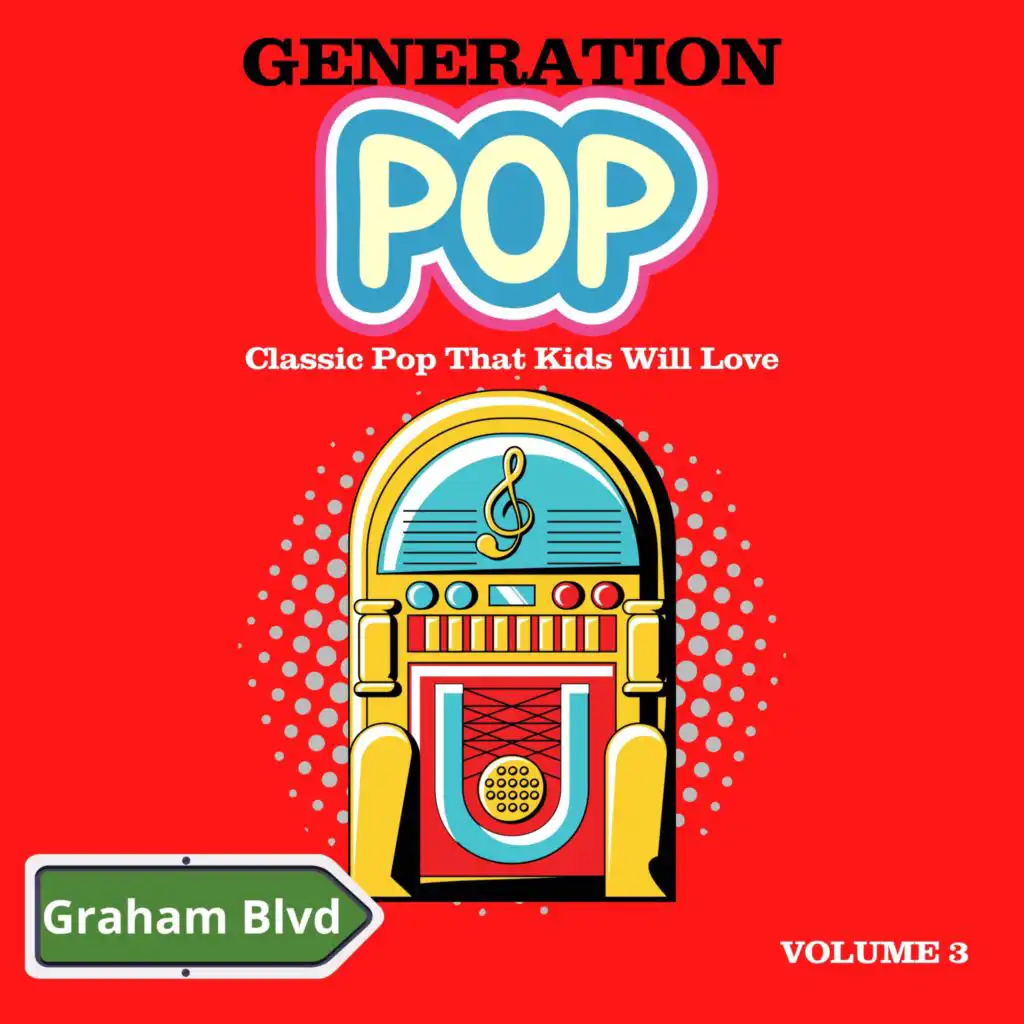 Generation Pop - Classic Pop That Kids Will Love (Vol. 3)