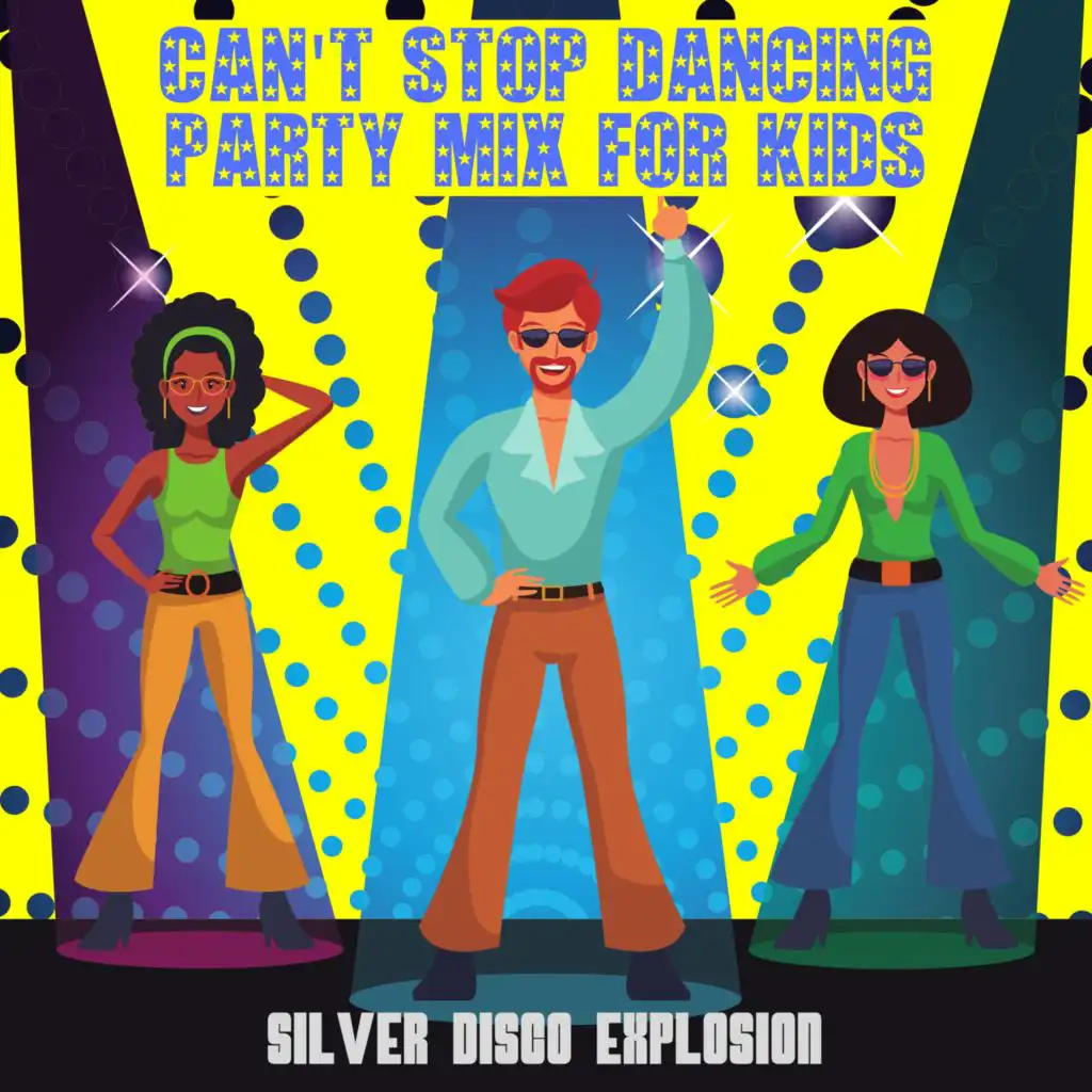 Can't Stop Dancing - Party Mix for Kids