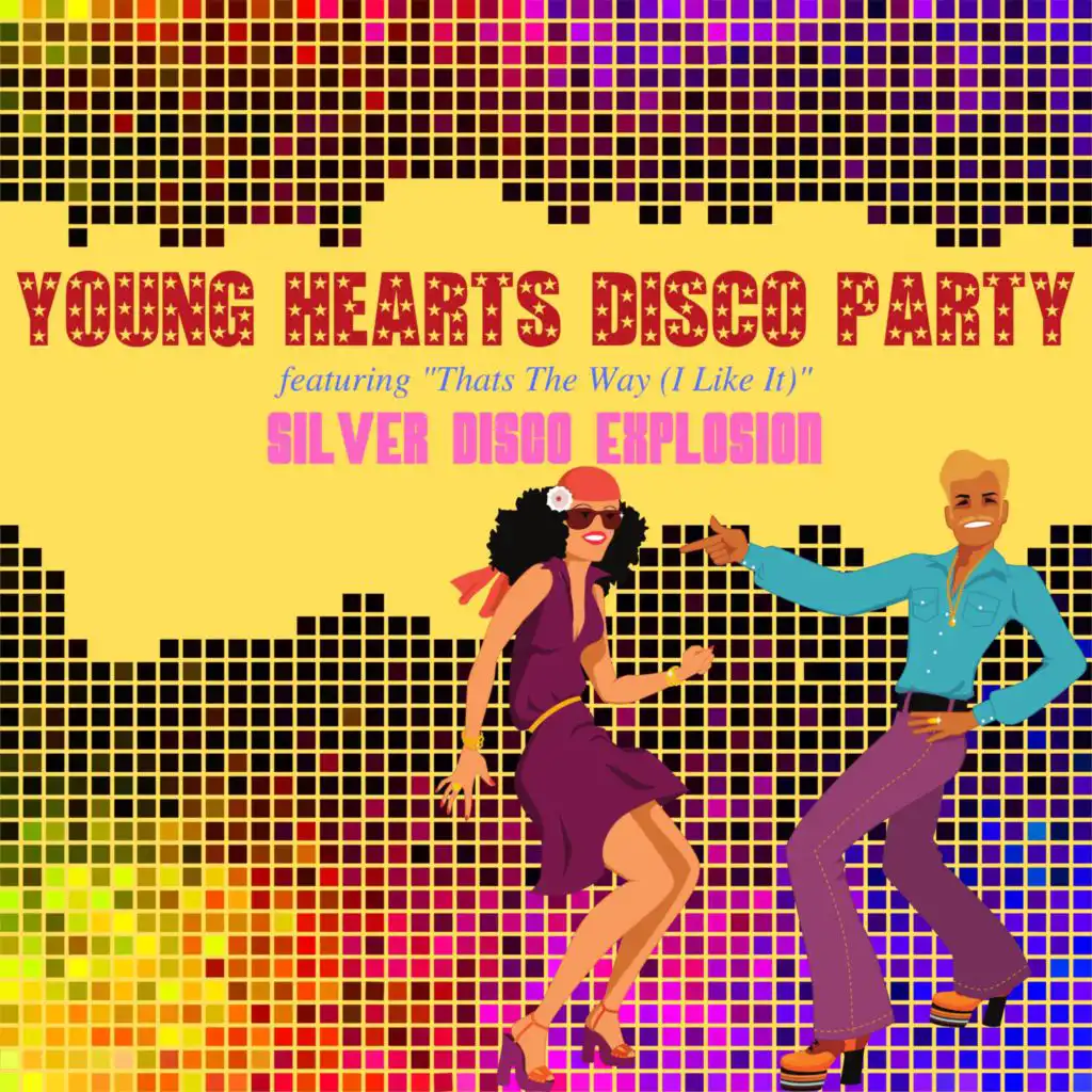Young Hearts Disco Party - Featuring "Thats the Way (I Like It)"